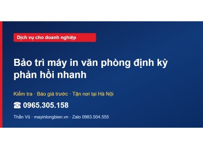 Bảo trì máy in văn phòng định kỳ phản hồi nhanh