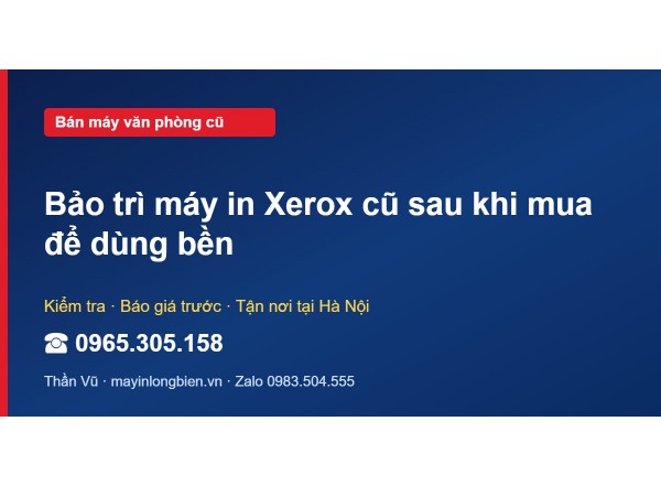 Bảo trì máy in Xerox cũ sau khi mua để dùng bền