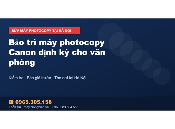 Bảo trì máy photocopy Canon định kỳ cho văn phòng