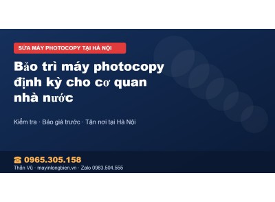 Bảo trì máy photocopy định kỳ cho cơ quan nhà nước