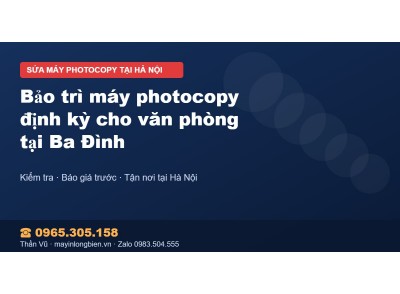 Bảo trì máy photocopy định kỳ cho văn phòng tại Ba Đình