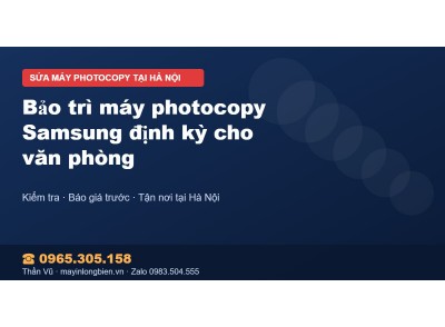 Bảo trì máy photocopy Samsung định kỳ cho văn phòng