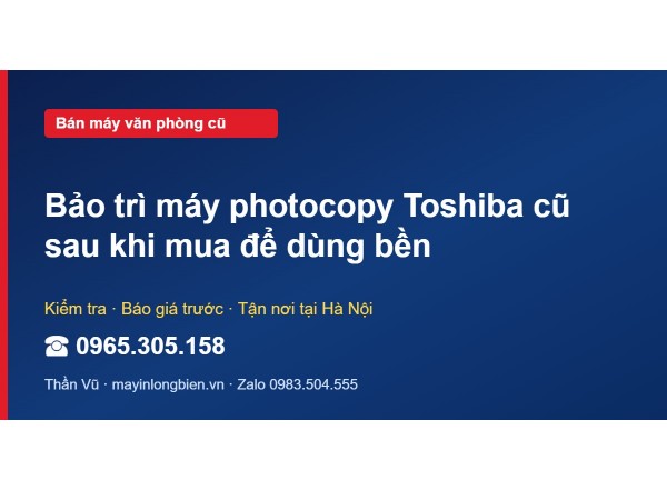 Bảo trì máy photocopy Toshiba cũ sau khi mua để dùng bền
