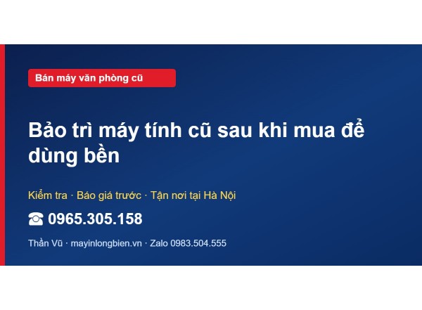 Bảo trì máy tính cũ sau khi mua để dùng bền