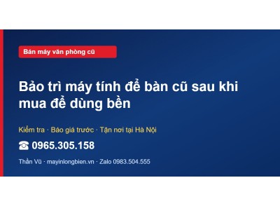 Bảo trì máy tính để bàn cũ sau khi mua để dùng bền