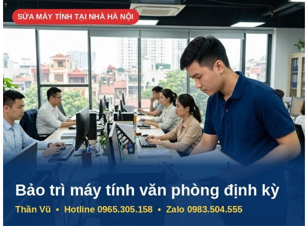 Bảo Trì Máy Tính Văn Phòng Định Kỳ Tại Hà Nội | Thần Vũ