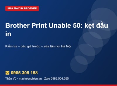 Brother báo Print Unable 50: cách xử lý an toàn | Thần Vũ
