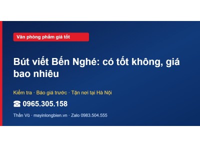 Bút viết Bến Nghé: có tốt không, giá bao nhiêu
