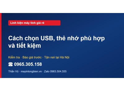 Cách chọn USB, thẻ nhớ phù hợp và tiết kiệm
