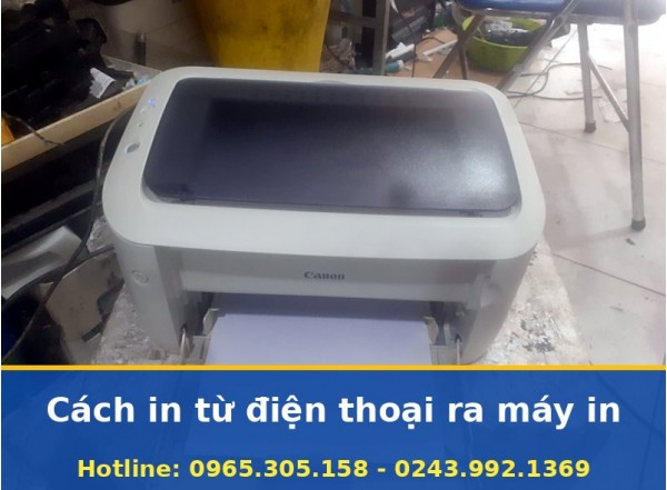 Cách In Từ Điện Thoại Ra Máy In Đơn Giản, Thợ Hỗ Trợ Tận Nơi