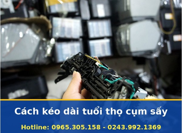 Cách Kéo Dài Tuổi Thọ Cụm Sấy Máy In, Tại Nhà, Báo Giá Trước