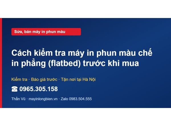 Cách kiểm tra máy in phun màu chế in phẳng (flatbed) trướ…