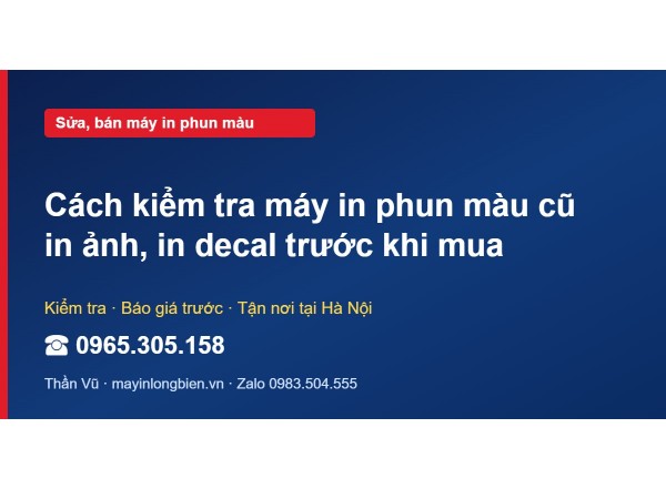 Cách kiểm tra máy in phun màu cũ in ảnh, in decal trước k…