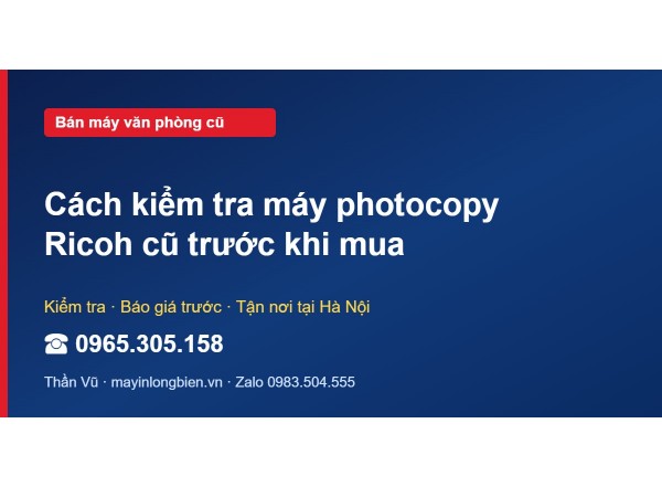 Cách kiểm tra máy photocopy Ricoh cũ trước khi mua