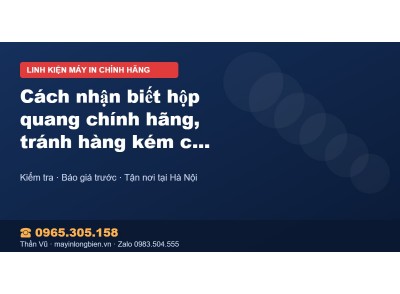 Cách nhận biết hộp quang chính hãng, tránh hàng kém chất …