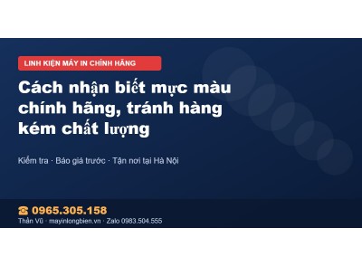 Cách nhận biết mực màu chính hãng, tránh hàng kém chất lượng