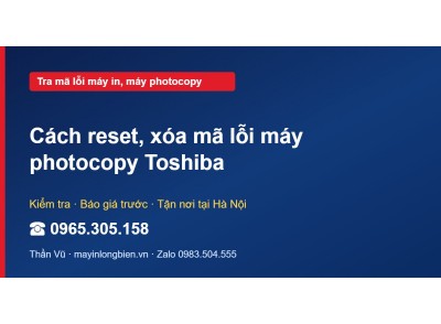 Cách reset, xóa mã lỗi máy photocopy Toshiba