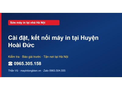 Cài đặt, kết nối máy in tại Huyện Hoài Đức