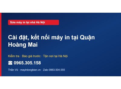 Cài đặt, kết nối máy in tại Quận Hoàng Mai