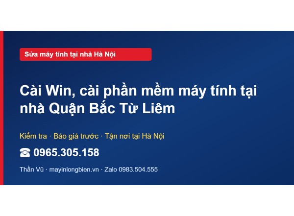 Cài Win, cài phần mềm máy tính tại nhà Quận Bắc Từ Liêm