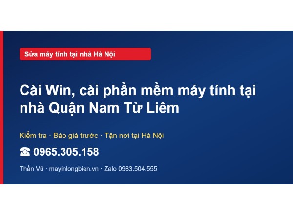 Cài Win, cài phần mềm máy tính tại nhà Quận Nam Từ Liêm
