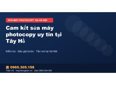 Cam kết sửa máy photocopy uy tín tại Tây Hồ