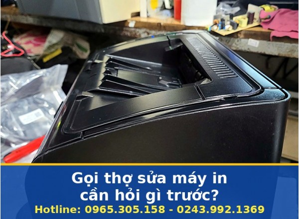 Gọi Thợ Sửa Máy In Cần Hỏi Gì Trước Khi Đặt Lịch Tại Hà Nội?