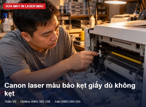 Canon laser báo kẹt giấy dù không kẹt | Thần Vũ