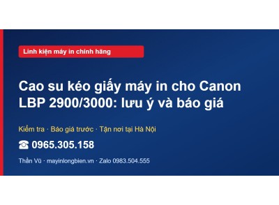Cao su kéo giấy máy in cho Canon LBP 2900/3000: lưu ý và …