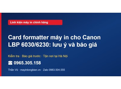 Card formatter máy in cho Canon LBP 6030/6230: lưu ý và b…