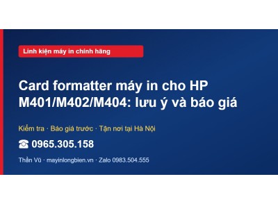 Card formatter máy in cho HP M401/M402/M404: lưu ý và báo…