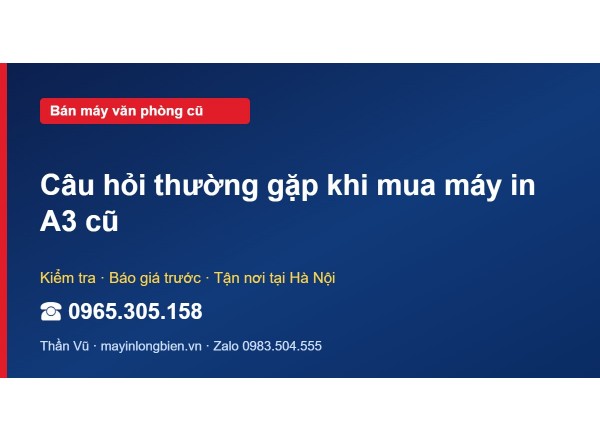 Câu hỏi thường gặp khi mua máy in A3 cũ