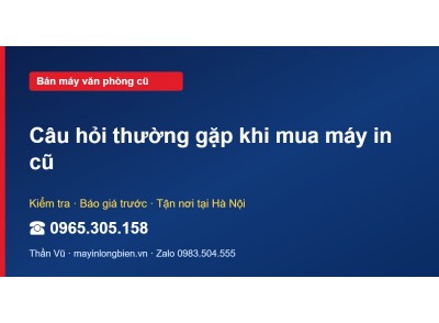 Câu hỏi thường gặp khi mua máy in cũ