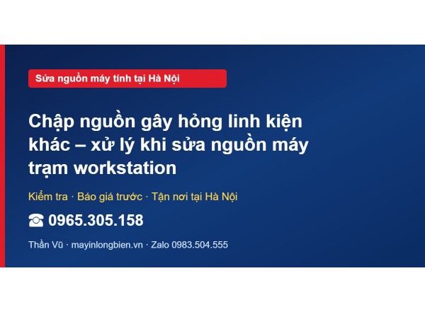 Chập nguồn gây hỏng linh kiện khác – xử lý khi sửa nguồn …