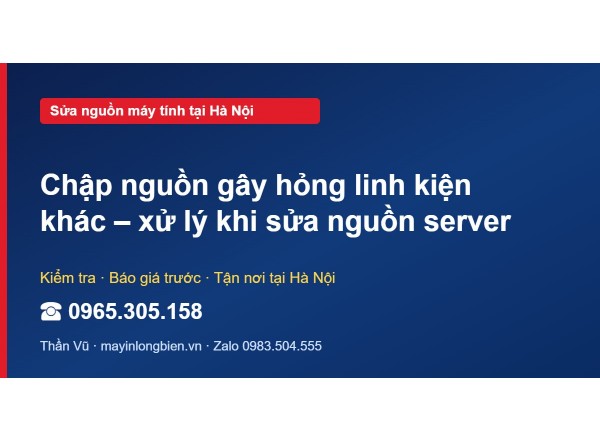 Chập nguồn gây hỏng linh kiện khác – xử lý khi sửa nguồn …