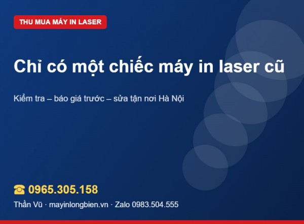 Bán một máy in laser cũ: có đến tận nơi thu mua không?
