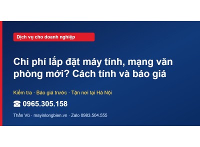 Chi phí lắp đặt máy tính, mạng văn phòng mới? Cách tính v…