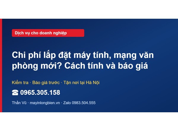 Chi phí lắp đặt máy tính, mạng văn phòng mới? Cách tính v…
