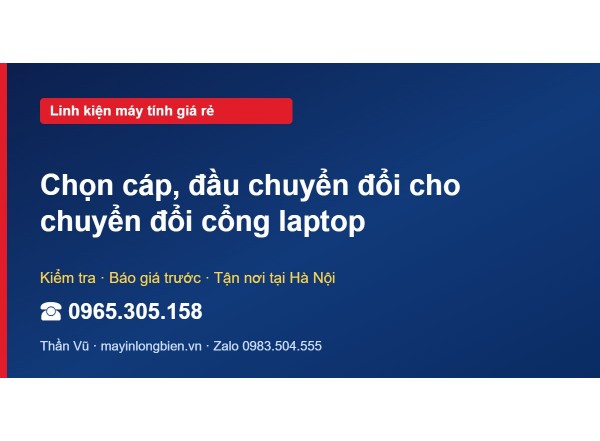 Chọn cáp, đầu chuyển đổi cho chuyển đổi cổng laptop