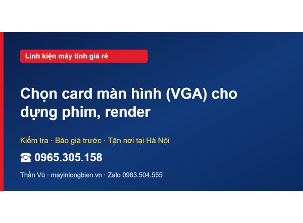 Chọn card màn hình (VGA) cho dựng phim, render