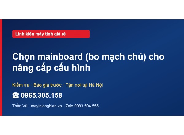 Chọn mainboard (bo mạch chủ) cho nâng cấp cấu hình