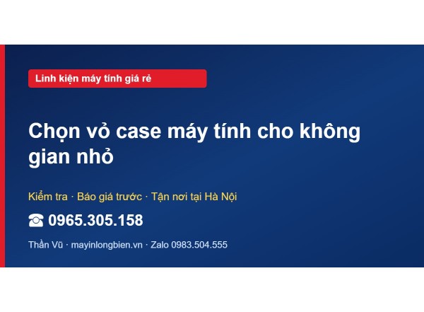 Chọn vỏ case máy tính cho không gian nhỏ