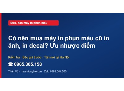 Có nên mua máy in phun màu cũ in ảnh, in decal? Ưu nhược …