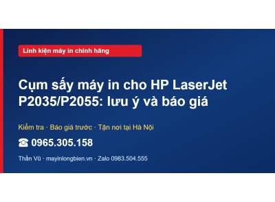 Cụm sấy máy in cho HP LaserJet P2035/P2055: lưu ý và báo giá