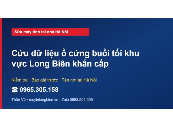 Cứu dữ liệu ổ cứng buổi tối khu vực Long Biên khẩn cấp