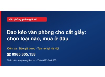 Dao kéo văn phòng cho cắt giấy: chọn loại nào, mua ở đâu