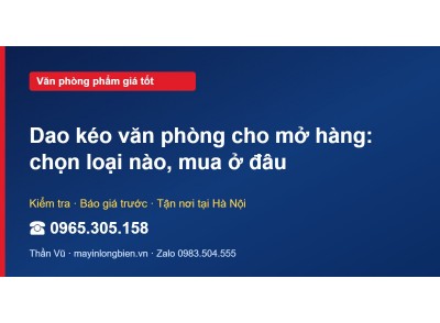 Dao kéo văn phòng cho mở hàng: chọn loại nào, mua ở đâu