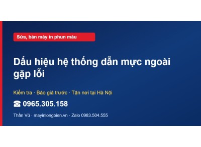 Dấu hiệu hệ thống dẫn mực ngoài gặp lỗi