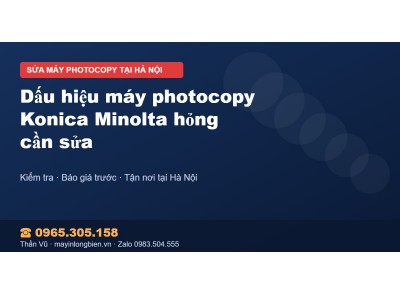 Dấu hiệu máy photocopy Konica Minolta hỏng cần sửa