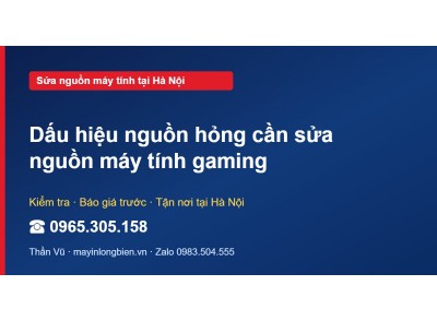 Dấu hiệu nguồn hỏng cần sửa nguồn máy tính gaming